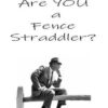 Are You a Fence Straddler?